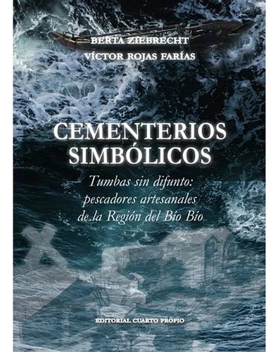 Cementerios Simbólicos / Berta Ziebrecht Y Víctor Rojas