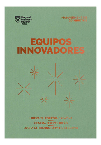 Equipos Innovadores (serie Management En 20 Minutos): No Aplica, De Harvard Business Review. Editorial Reverte Management, Tapa Blanda En Español