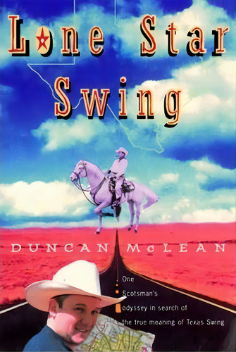 Lone Star Swing, De Duncan Mclean. Editorial W W Norton Company, Tapa Blanda En Inglés