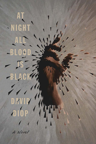 At Night All Blood Is Black, De David Diop. Editorial Farrar, Straus And Giroux, Tapa Dura En Inglés, 2020