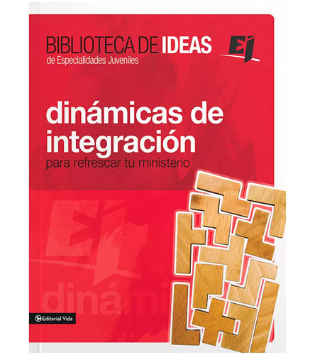Biblioteca De Ideas: Dinamicas Integracion, De Especialidades Juveniles., Vol. No Aplica. Editorial Vida, Tapa Blanda En Español, 2010