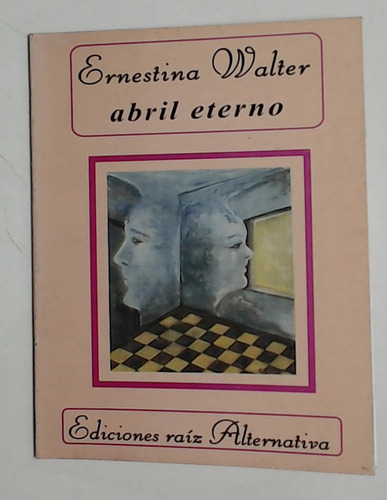 Abril Eterno - Walter, Ernestina