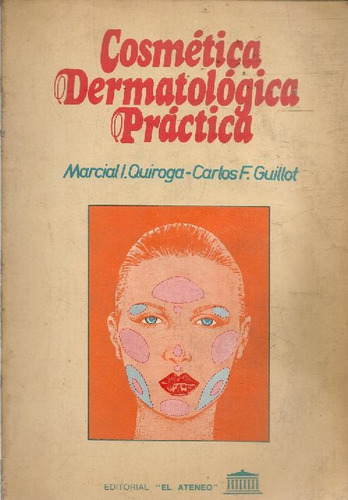 Libro Cosmetica Dermatológica Práctica De Marcial Ignacio Qu