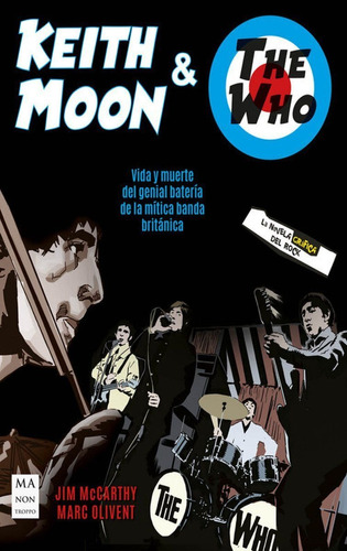 Keith Moon Y The Who - La Novela Grafica Del Rock - Mccarthy