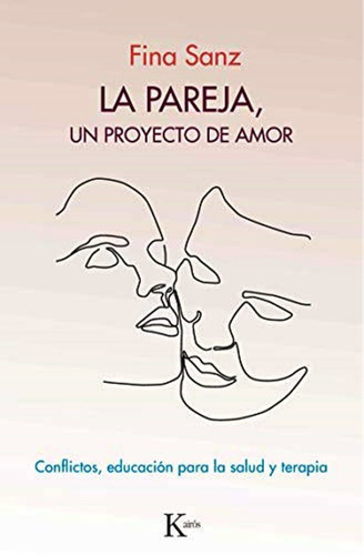 La Pareja , Un Proyecto De Amor . Conflictos , Educacion Par