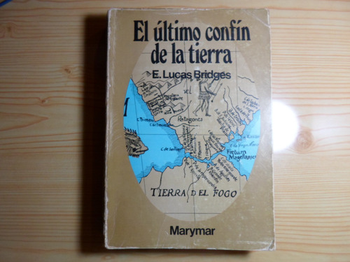 Imagen 1 de 3 de El Ultimo Confin De La Tierra - E Lucas Bridges