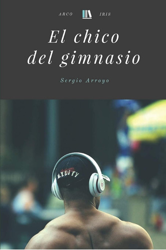 Libro: El Chico Del Gimnasio (spanish Edition)