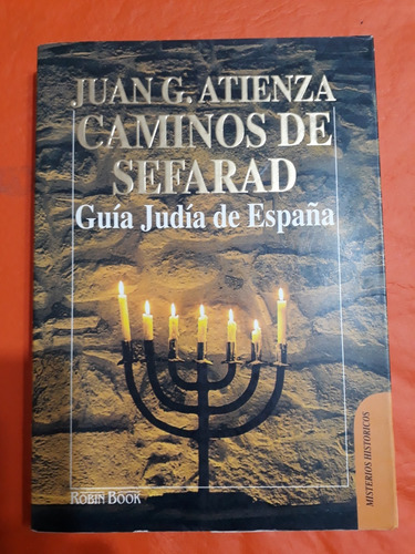 Caminos De Sefarad Guía Judía De España - Juan G. Atienza