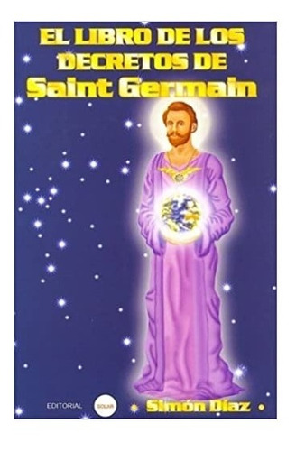 El Libro Los Decretos De Saint Germain