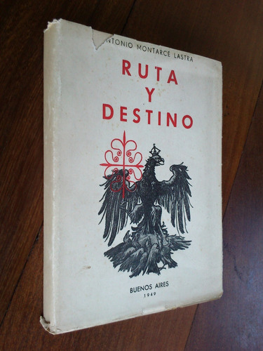 Ruta Y Destino - Antonio Montarcé Lastra