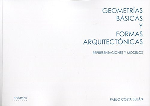 Geometrias Basicas Y Formas Arquitectonicas - Costa Pablo