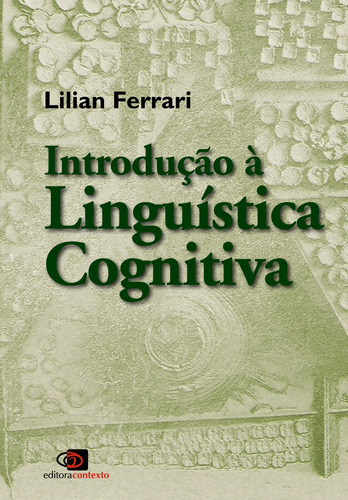 Introdução à linguística cognitiva, de Ferrari, Lilian. Editora Pinsky Ltda, capa mole em português, 2011