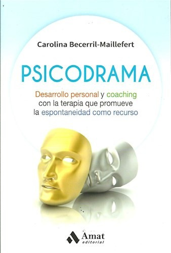 Psicodrama Desarrollo Personal Y Coaching Con La Terapia Qu