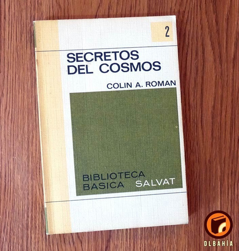 Secretos Del Cosmos - Colin A. Roman