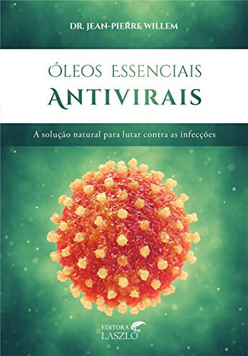 Libro Óleos Essenciais Antivirais De Pierre-willem Jean Lasz