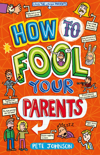 How to fool your parents, de Johnson, Pete. Série Louis the Laugh books serie Telos Editora Ltda, capa mole em inglês, 2020