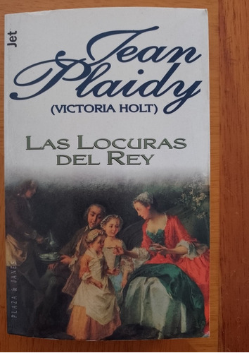 Las Locuras Del Rey  - Jean Plaidy ( Victoria Holt) - 1996