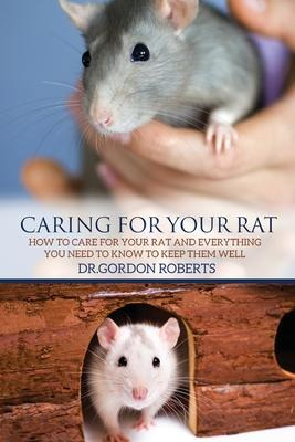 Libro Caring For Your Rat : How To Care For Your Rat And ...