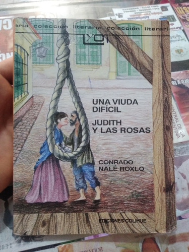 Una Viuda Difícil Judith Y Las Rosas Conrado Nale Roxlo Coli