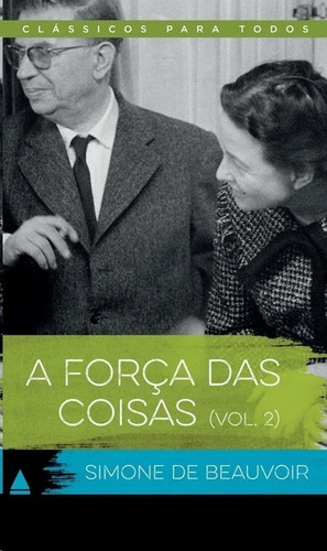 Forca Das Coisas, A: Vol. 2, De Beauvoir. Editora Nova Fronteira, Capa Mole, Edição 1 Em Português, 2017