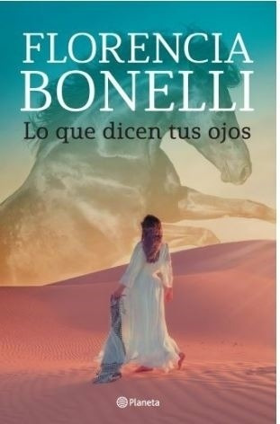 Imagen 1 de 1 de Lo Que Dicen Tus Ojos - Florencia Bonelli