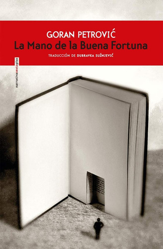 Mano De La Buena Fortuna, La, De Goran Petrovic. Editorial Sexto Piso, Tapa Blanda, Edición 1 En Español