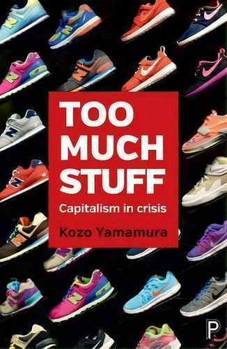 Too Much Stuff, De Kozo Yamamura. Editorial Policy Press, Tapa Dura En Inglés