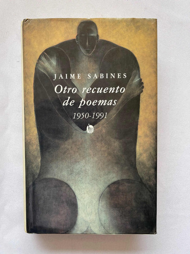 Jaime Sabines Recuento De Poemas 1950 /1991 Pasta Dura