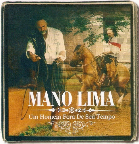 Cd - Mano Lima - Um Homen Fora Do Seu Tempo