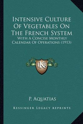 Libro Intensive Culture Of Vegetables On The French Syste...