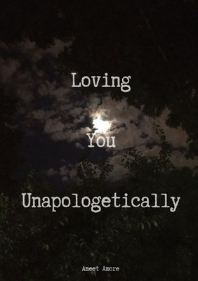 Libro Loving You Unapologetically: This Is All My Love Sp...