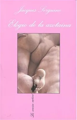 Elogio De La Azotania - Serguine,jacques