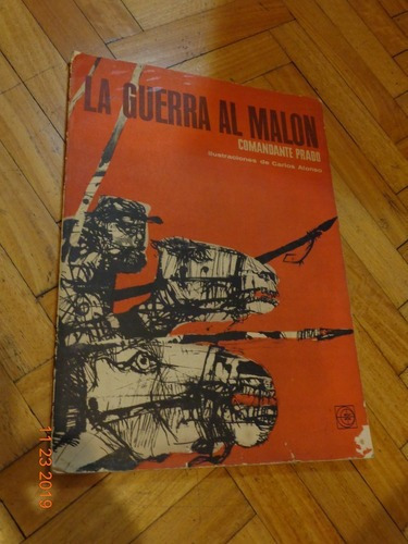 Comandante Prado. La Guerra Al Malón. Ilustra Carlos A&-.