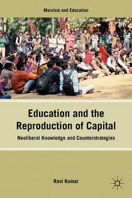 Libro Education And The Reproduction Of Capital: Neoliber...