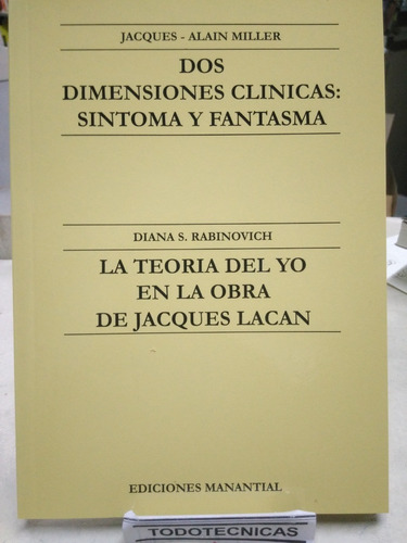 Dos Dimensiones Clinicas : Sintoma Y Fantasma J A Miller -mn