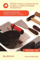 Comprar Proceso Y Preparación De Equipos Y Medios En Trabajos De ...