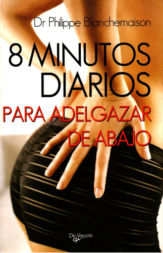 8 Minutos Diarios Para Adelgazar - Philippe Blanchemaison