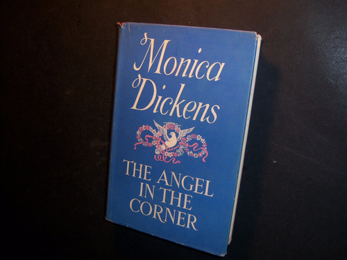 The Angel In The Corner . Monica Dickens . First Edition