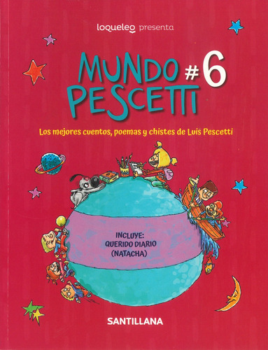 Mundo Pescetti 6 - Loqueleo Santillana