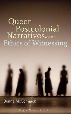 Libro Queer Postcolonial Narratives And The Ethics Of Wit...