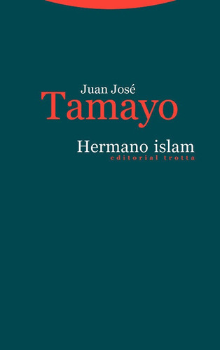 Hermano Islam, De Tamayo, Juan José. Editorial Trotta, S.a., Tapa Blanda En Español