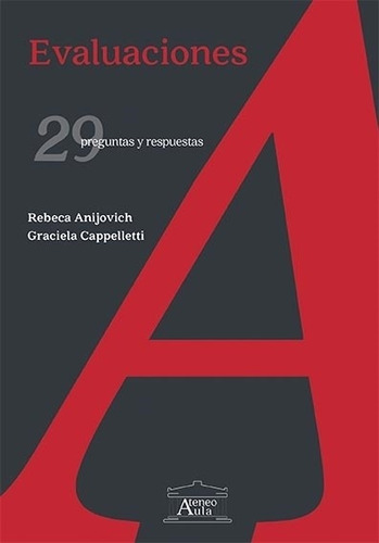 Evaluaciones : 29 Preguntas Y Respuestas - Anijovich - Cappelletti, de Anijovich, Rebeca. Editorial Ateneo, tapa blanda en español, 2022