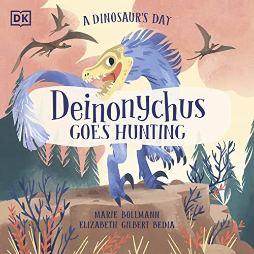 Libro A Dinosaur's Day Deinonychus Goes Hunting De Gilbert B