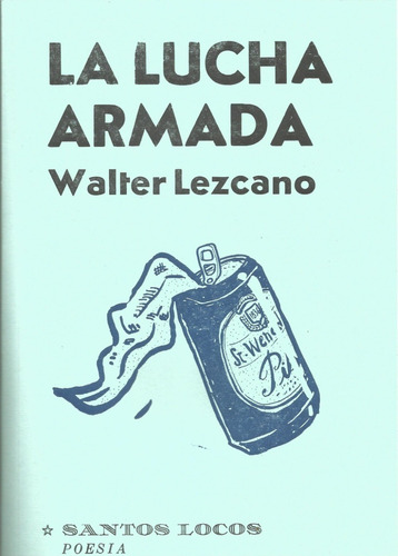 Imagen 1 de 2 de La Lucha Armada - Walter Lezcano