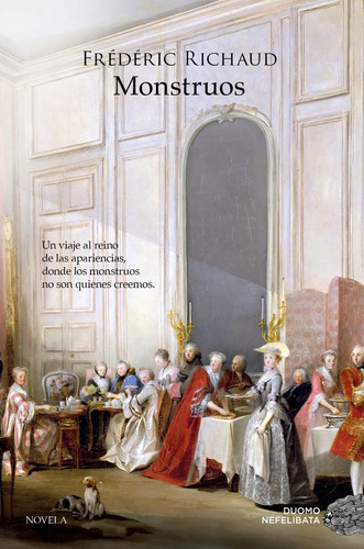 Monstruos: Un Viaje Al Reino De Las Apariencias, Donde Los Monstruos No Son Quienes Creemos., De Frédéric Richaud., Vol. 1. Editorial Duomo Bolsillo, Tapa Blanda En Español