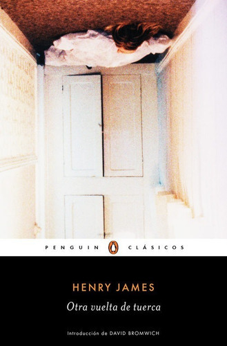 Otra Vuelta De Tuerca, De Henry James. Editorial Penguin Clásicos En Español