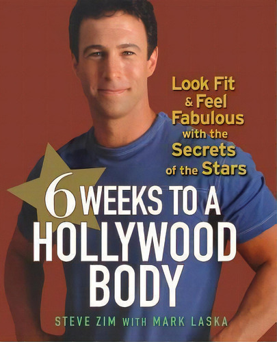 6 Weeks To A Hollywood Body, De Steve Zim. Editorial Wiley, Tapa Dura En Inglés