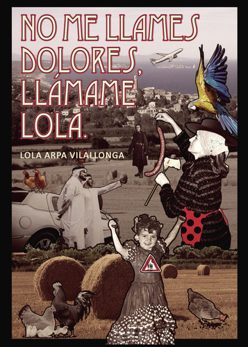Libro No Me Llames Dolores, Llã¡mame Lola - Arpa Vilallon...