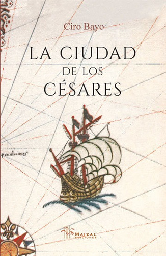 La Ciudad De Los Cesares - Ciro Bayo