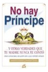 Libro No Hay Principe Y Otras Verdades Que Tu Madre Nunca Te